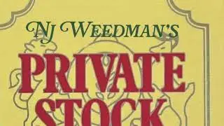 Njweedmans PRIVATE STOCK &hellip; DUMPSTER