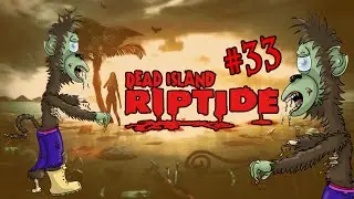Dead Island Riptide lets play part 33 boat trip