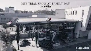 MTB TRIAL SHOW AT FAMILY DAY - Auto M&uuml;ller #mercedesbenz | presented by RadQuartier