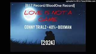 Corny T X 40% X Boxman - Love Is Not A Game