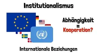 Institutionalismus - Internationale Beziehungen - einfach erkl&auml;rt