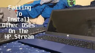 Failing To Install Other OSes On The HP Stream
