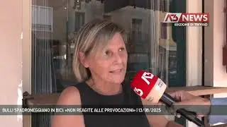 BULLI SPADRONEGGIANO IN BICI: &laquo;NON REAGITE ALLE PROVOCAZIONI&raquo; | 13/08/2025