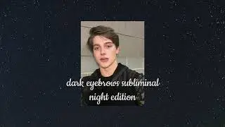 ciemne brwi | subliminal - night edition (BARDZO MOCNY)