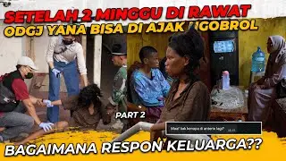 SETELAH 2 MINGGU DILAKUKAN PERAWATAN, ODGJ YANA KITA PULANGKAN DENGAN KONDISI YANG SUDAH LEBIH BAIK