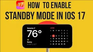 How to Enable StandBy Mode On iPhone in iOS 17
