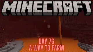 Minecraft 1.21.10 (Java) Day 76: A WAY TO FARM!!!!