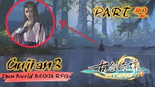 GUJIAN 3 - WUXIA FANTASY OPEN WORLD RPG - FIRST IMPRESSION GAMEPLAY CHINESE RPG -LETS PLAY PART 2