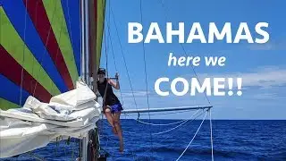 Sailing to the Bahamas without a Gulf Stream crossing!! (Calico Skies Sailing Ep. 16)