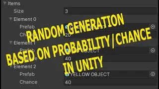 Random - Probability based Object Generation/Selection | C# | UNITY