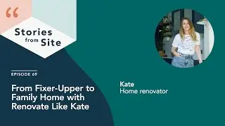 S10 Ep69 From fixer-upper to family home with Renovate Like Kate