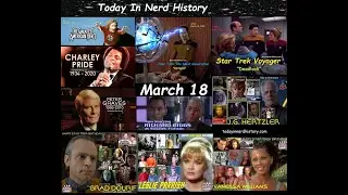 Today In Nerd History Video Podcast for March 18
