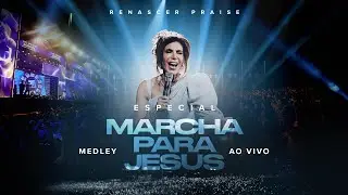Renascer Praise &ndash; Medley | Especial Marcha Para Jesus (Ao Vivo)