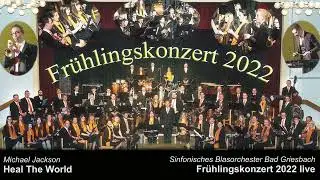Heal The World - Sinfonisches Blasorchester Bad Griesbach (2022)