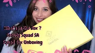 Unboxing Beauty Squad SA Squad Box | Chermel&rsquo;s World