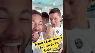 Neymar & Ander Herrera No Treino Do PSG 