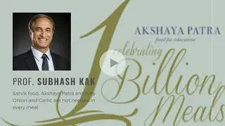 Subhash Kak weighs in on Satvik food and the Akshaya Patra controversy