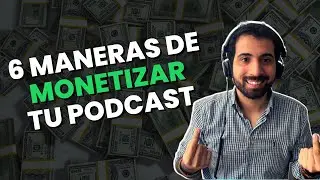 💵 C&oacute;mo GANAR DINERO con un PODCAST