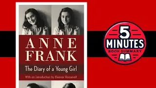 Anne Frank : The Diary of a Young Girl | 5 minutes Book Summary