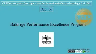 CPHQ exam prep | Baldrige Performance Excellence Program  | Podcast |