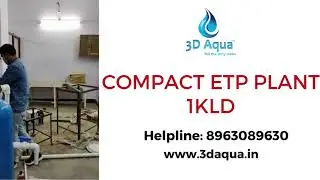 COMPACT ETP PLANT 1KLD by 3D Aqua Water Treatment Company