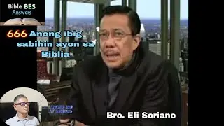 Bro. Eli Soriano Answers the meaning of 666 in the Bible // Bible BES Answers