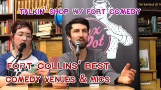 Fort Collins' Best Comedy Venues & Mics - Talkin Shop w/ Fort Comedy