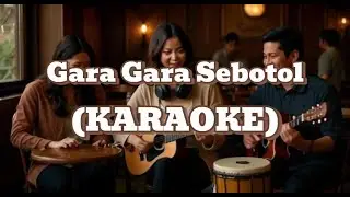 Gara Gara Sebotol (Versi Akustik) | Karaoke Dangdut | Bareng Privilya