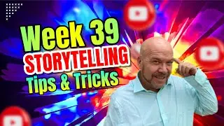 Week 39 StoryTelling Tips and Tricks 102124