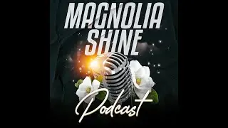 Magnolia Shine Podcast: Leilani Armenta