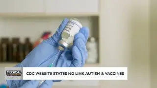 Medical Headlines: CDC Website States No Link Autism & Vaccines