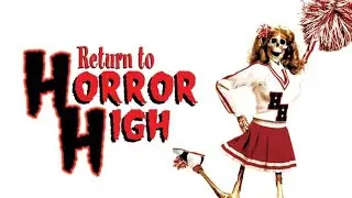 Return to Horror High 1987 Film | Lori Lethin, Brendan Hughes, Alex Rocco, Scott Jacoby | Review