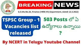 TSPSC GROUP - 1 VACANCIES LIST | 503 POSTS | MUST WATCH