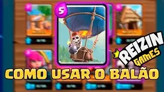 COMO USAR O BAL&Atilde;O - CLASH ROYALE &lsaquo; Reizin Games &rsaquo;
