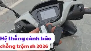 Hệ thống cảnh báo chống trộm trên Sh 2026. Hướng dẫn bật tắt chống trộm Sh 2026. Khoá Sh 2026 phần 2