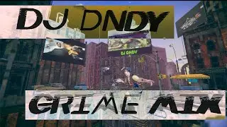 DNDY GRIME MIX #10