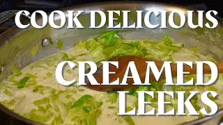 The Best Creamed Leeks with Charlie Wetzel