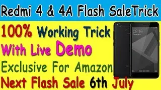 ☑️100% WORKING TRICK - to Buy Redmi 4 and Redmi 4A in Flash Sale [With Live Demo!]