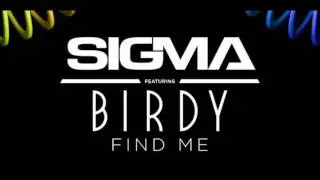 Sigma Ft. Birdy - Find Me (Bass Boosted)