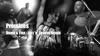 Promises - Bump & Flex - (Jazz 'n' Groove Remix)