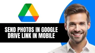КАК ОТПРАВИТЬ ФОТОГРАФИИ В ССЫЛКУ GOOGLE DISK НА МОБИЛЬНОМ УСТРОЙСТВЕ