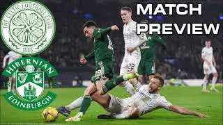 CELTIC vs HIBS - MATCH PREVIEW - SCOTTISH PREMIERSHIP