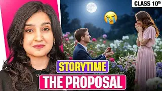 The Proposal : Class 10th English Story Under 11 Minutes (StoryTime) | Asmita Ma'am