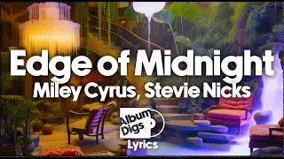 Miley Cyrus, Stevie Nicks - Edge of Midnight (Midnight Sky Remix) [Lyric Video]