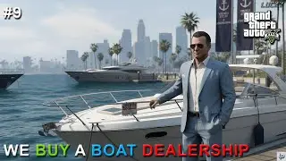WE BUY A BOAT DEALERSHIP | GTA V GAMEPLAY #9 #gta5 #gtav #gtagameplay #gtagaming #gtaonline