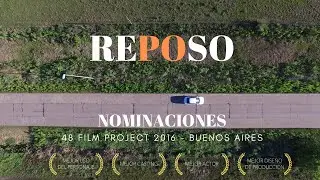 Reposo - 48 Hour Film Project 2016 Buenos Aires