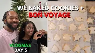Vlogmas Day 5 | Baking Homemade Christmas Cookies & Bon Voyage!🛳️🌴 