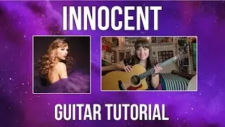 Innocent (Taylor's Version) - Taylor Swift // Guitar Tutorial (STRUMMING + CHORDS/TABS)