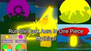 Rumble Dark Aura In One Piece : Mythical / OP : M