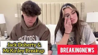 Jack Doherty and McKinley Breakup | New Girlfriend | Crash I News | Live